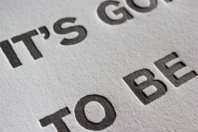 Print It's Going To Be OK