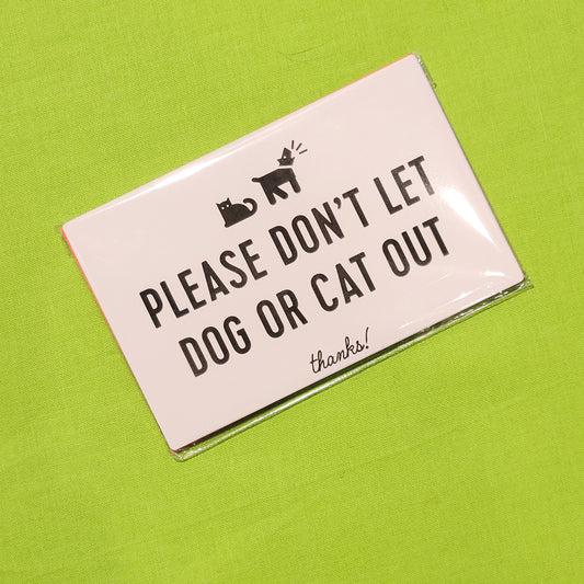 Sign Dog/Cat Out Wh