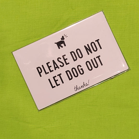 Sign Dog Out Wh